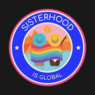 Sisterhood Is Global T-Shirt