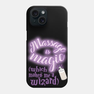 Massage is Magic Phone Case