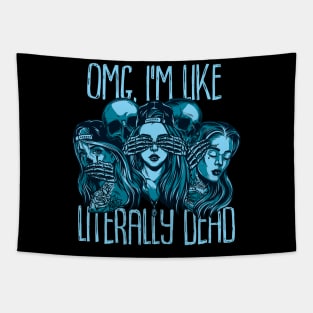 omg, i'm like literally dead Tapestry