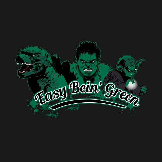 Easy Bein' Green by Heaze Tees