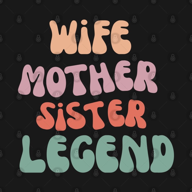 Funny vintage wife mother sister legend- mothers day by Clouth Clothing 