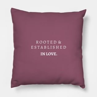 Aesthetic Christian Bible Verse Ephesians 3:17 Rooted and Established in Love Pillow