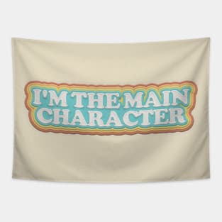 I'm The Main Character Tapestry