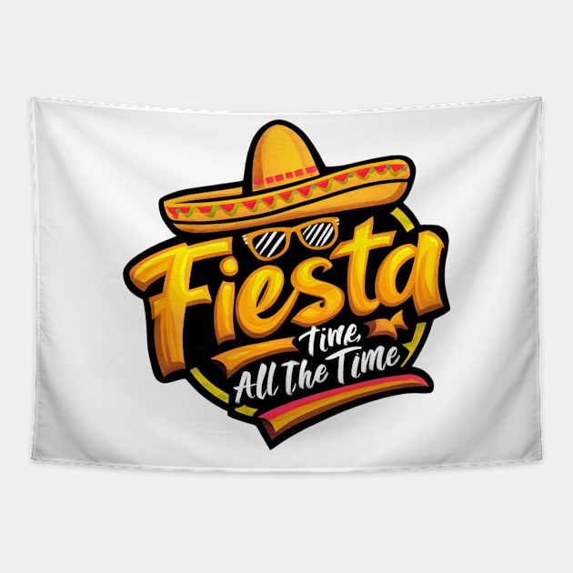 fiesta all the time Tapestry by Deviant Shirts