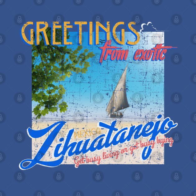 Greetings from ZIHUATANEJO from the Shawshank Redemption by woodsman