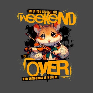 Sad Hamster Serenade: Weekend's End T-Shirt