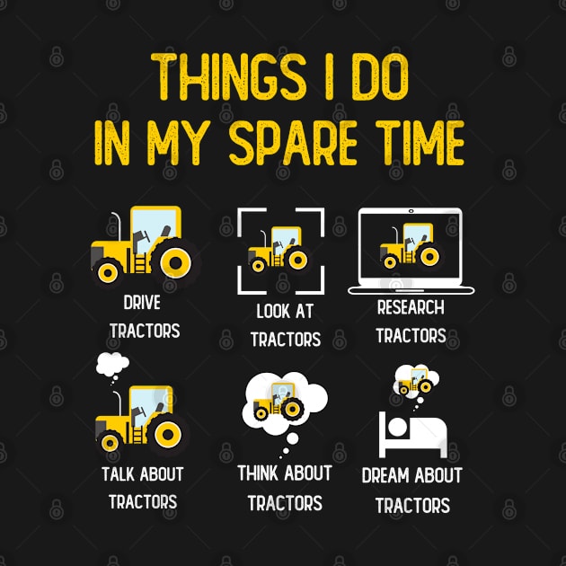 Funny Tractors lover 6 Things I Do In My Spare Time Tractors by teecrafts