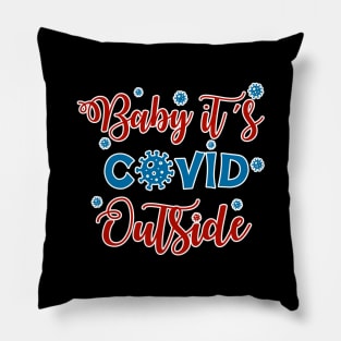 Baby it's Covid outside Pillow