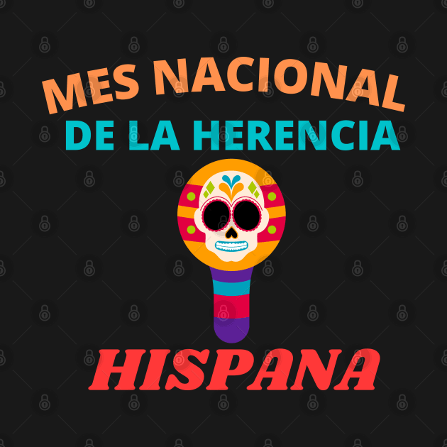 Mes Nacional De La Herencia Hispana - Latino Hispanic Heritage Month Spain Latina Skull by WassilArt