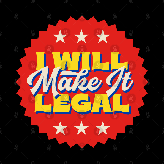 I Will Make It Legal by Wheels