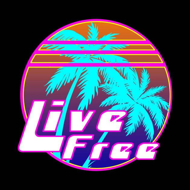 Retro Live Free 1980's Inspired Design by DVHGraphics