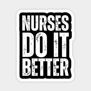 Nurses do it better Magnet