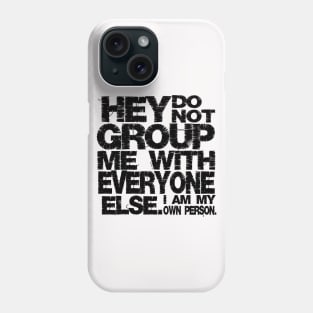 I am my own person  (black) Phone Case