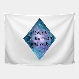 I Love you to the moon and back Watercolour Galaxy Tapestry