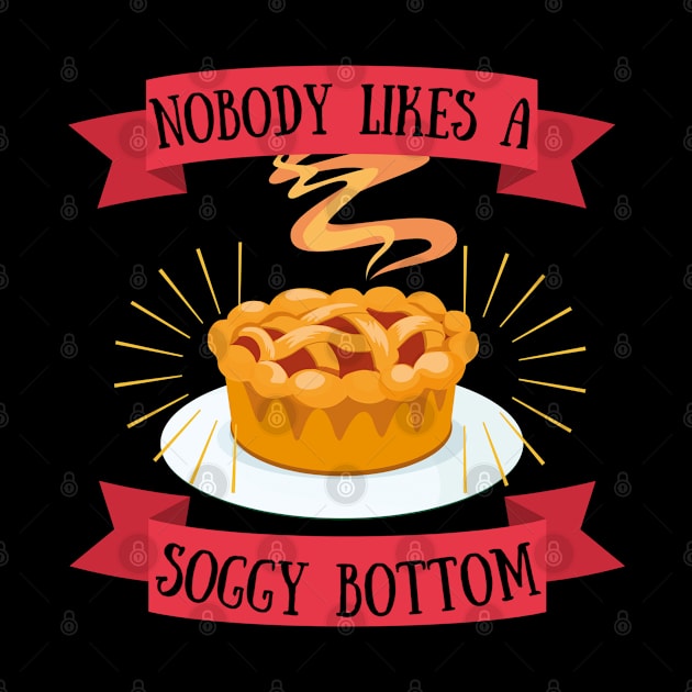 Nobody Likes A Soggy Bottom by Eva Wolf