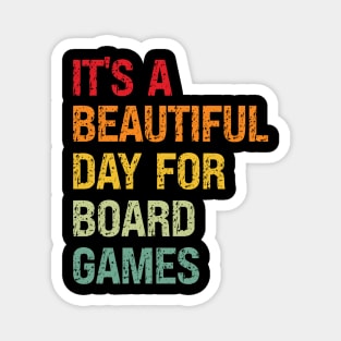 It's A Beautiful Day For Board Games Magnet