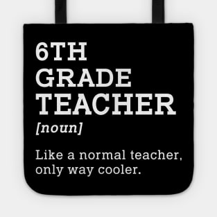 6th Grade Teacher Gift Back To School Idea for Sixth Grade Teacher Tote