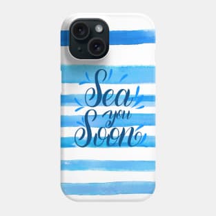 Sea you soon [Positive tropical motivation] Phone Case