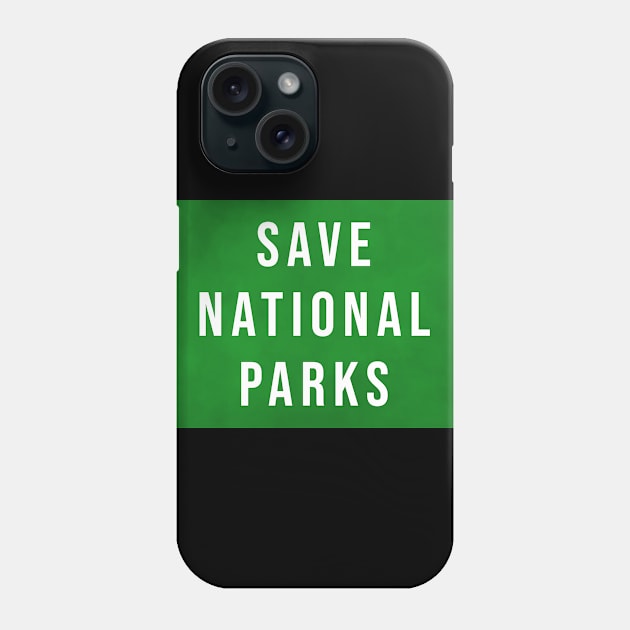 Save National Parks Phone Case by Football from the Left