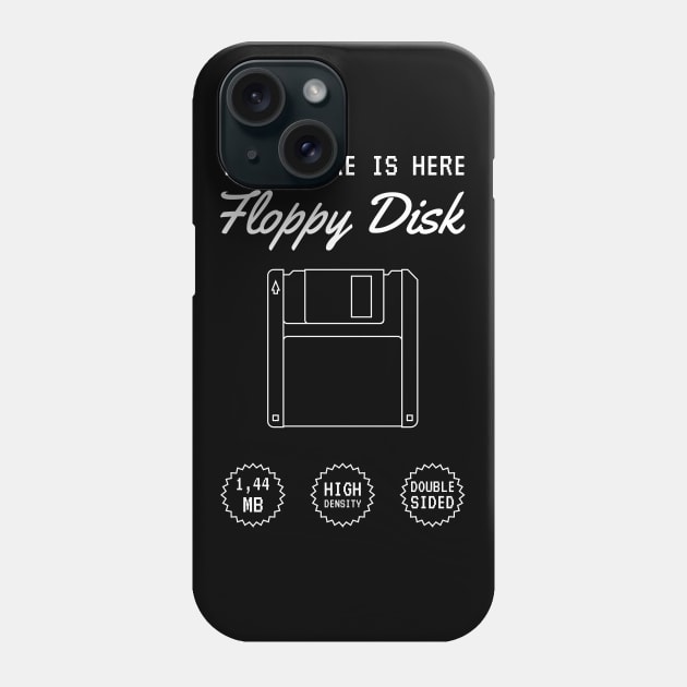 Floppy Disk: the future is here! Phone Case by ShirtBricks