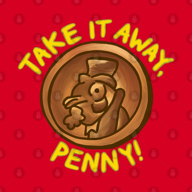 Take It Away, Penny! by La Tiendita de Blanquita