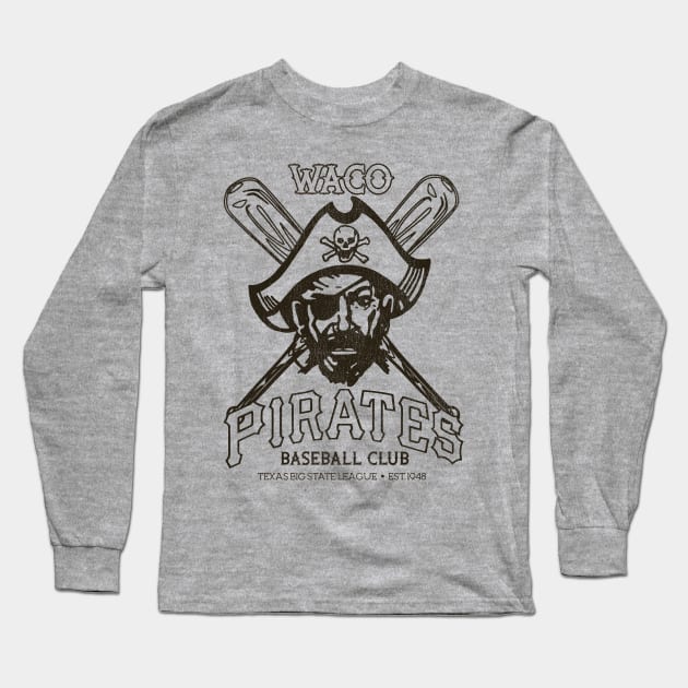 Waco Pirates - Texas - Vintage Defunct Baseball Teams - Long Sleeve T-Shirt  – m00nshot