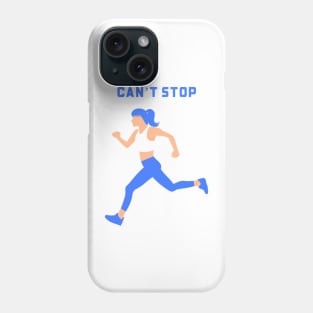 Can’t stop running Phone Case