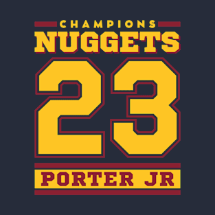 Nuggetsss Basketball Champions 2023 Porter Jr Edition Varsity T-Shirt