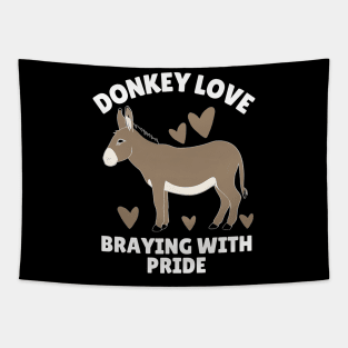 Donkey Love Braying With Pride Tapestry