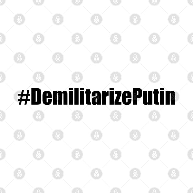 Demilitarize Putin by EpicEndeavours