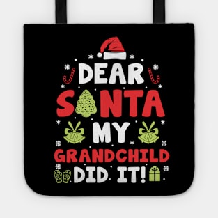 Dear Santa My Grandchild Did It Funny Xmas Gifts Tote