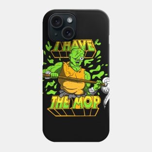 I have the mop Phone Case