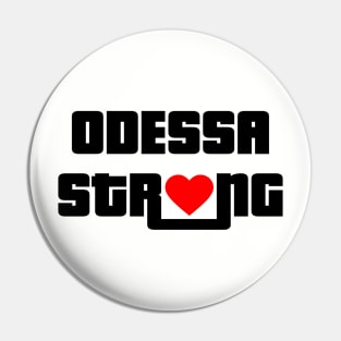 ODESSA STRONG - 100% PROCEEDS TO VICTIMS Pin