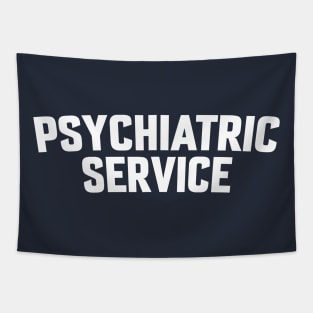 PSYCHIATRIC SERVICE Tapestry