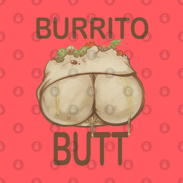 Burrito Butt by Millageart