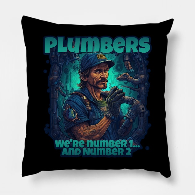 Plumbers: We're Number 1... And Number 2 Funny Plumber Design Pillow by DanielLiamGill