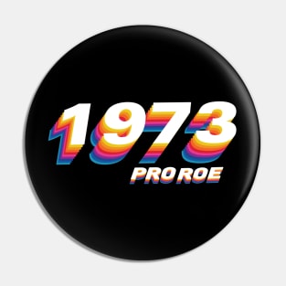 Pro Roe |1973 Retro Pin