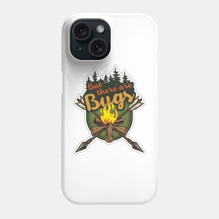 But there are bugs Phone Case