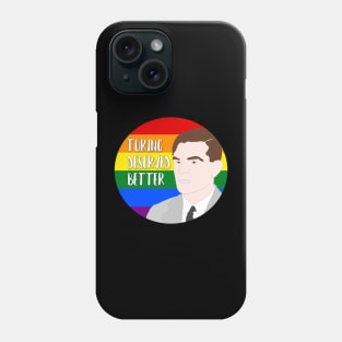 Alan Turing Deserved Better Phone Case