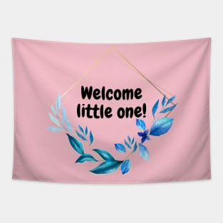 Welcome little one! Tapestry