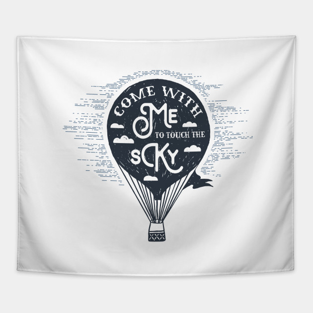 Come With Me To Touch The Sky