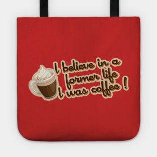Gilmore Girls - I believe in a former life I was coffee! Tote