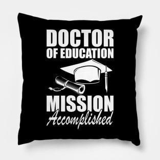 Doctor of education Mission accomplished w Pillow