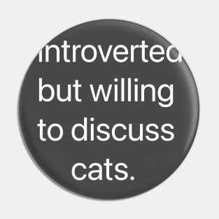 Introverted cat-lover Pin