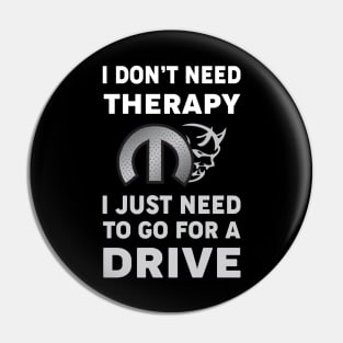 I don't need therapy Pin