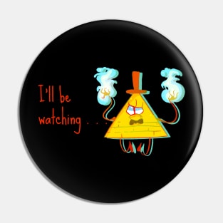 I'll be Watching . . . Pin