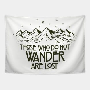 Those Who Do Not Wander are Lost Tapestry