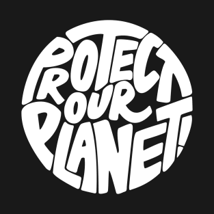 Protect our planet T-Shirt