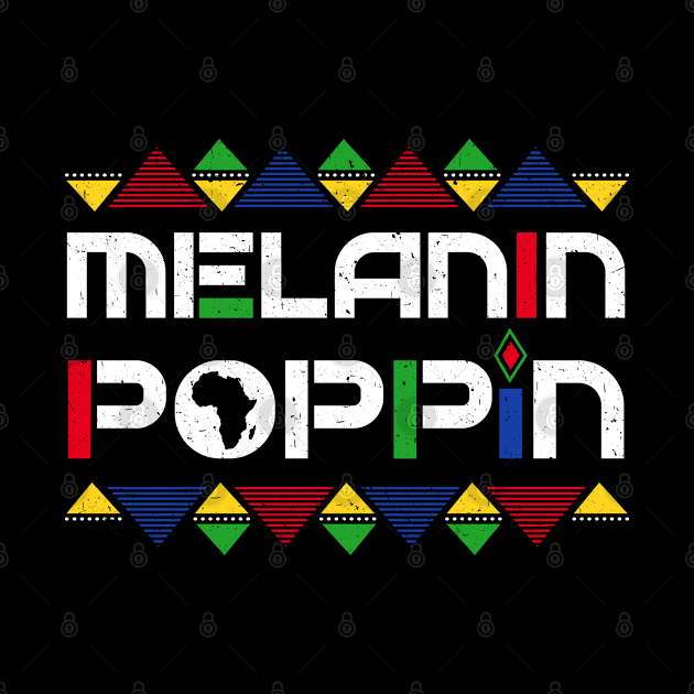 Melanin Poppin Black  History Month African Pride by BrightGift