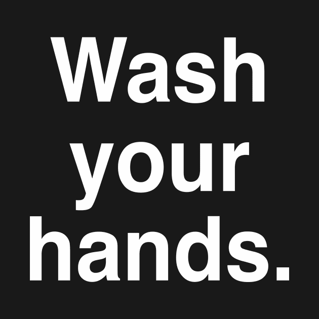 Wash Your Hands. by Modnay